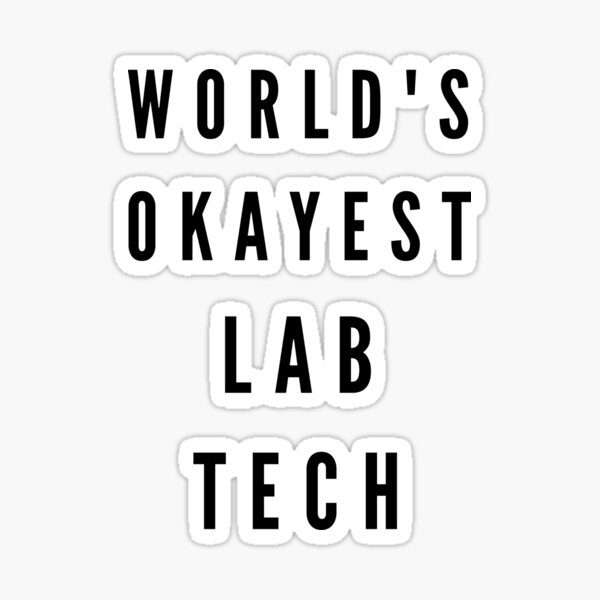 Funny Lab Tech Sayings Gifts Merchandise Redbubble