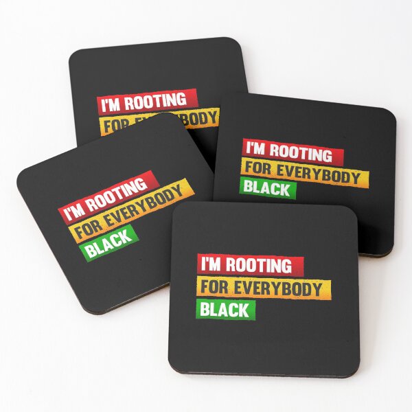 Item preview, I'M ROOTING FOR EVERYBODY BLACK | ISSA RAE  designed and sold by kindxinn.