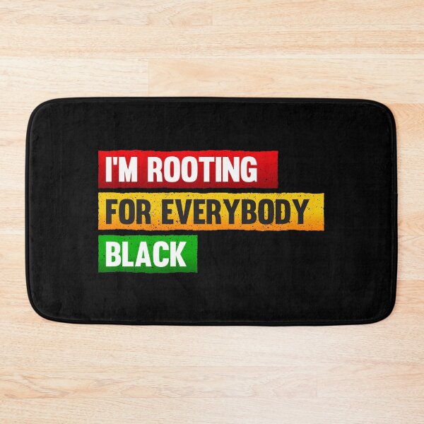 Item preview, I'M ROOTING FOR EVERYBODY BLACK | ISSA RAE  designed and sold by kindxinn.
