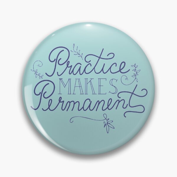 Item preview, Practice Makes Permanent designed and sold by MightySally.