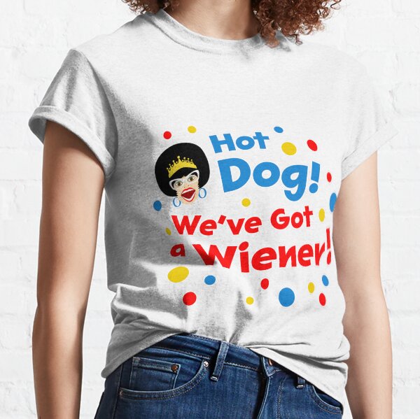 Hot Dog We've got a Wiener Classic T-Shirt