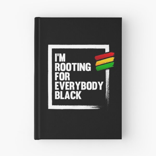 Item preview, I'M ROOTING FOR EVERYBODY BLACK | ISSA RAE  designed and sold by kindxinn.