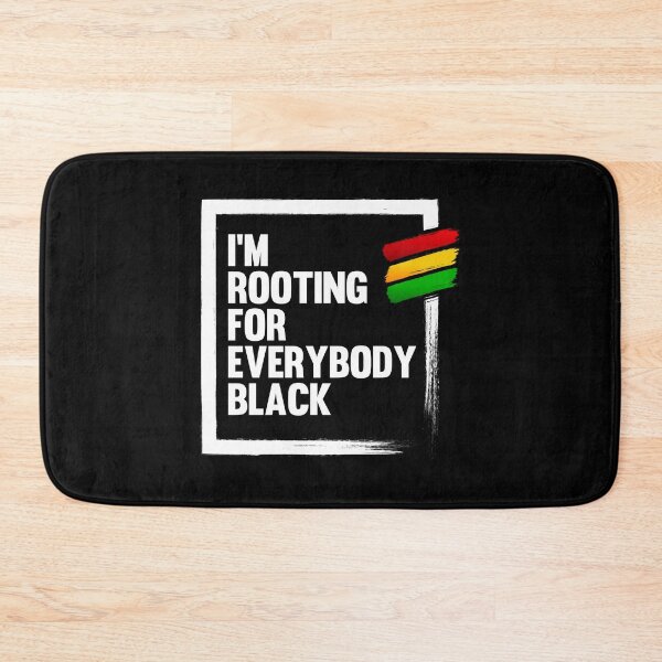 Item preview, I'M ROOTING FOR EVERYBODY BLACK | ISSA RAE  designed and sold by kindxinn.