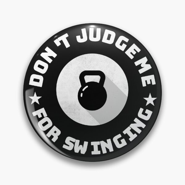 Item preview, Don't Judge Me For Swinging Kettlebell designed and sold by curledup-cat.