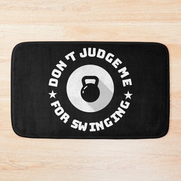 Item preview, Don't Judge Me For Swinging Kettlebell designed and sold by curledup-cat.