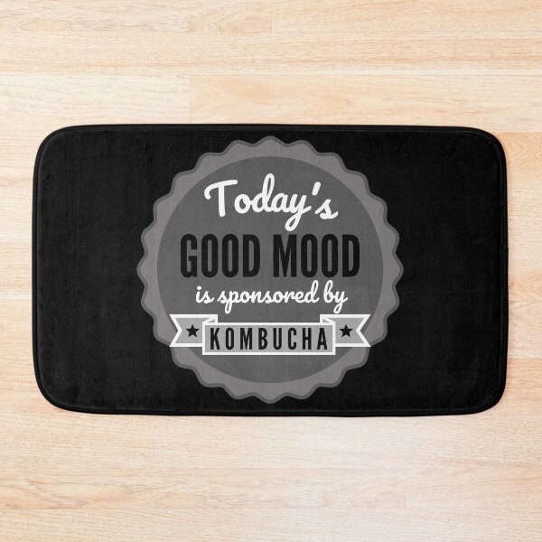 Item preview, Today's Good Mood Is Sponsored By Kombucha designed and sold by m95sim.