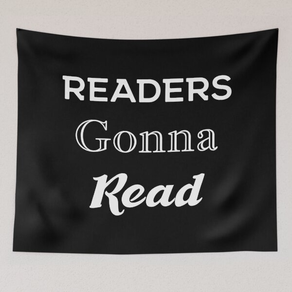 Item preview, Readers Gonna Read, read, book, readers, gonna, gonna read, readers gonna, reader, reading, books, gift,  designed and sold by DAM Creative ⭐⭐⭐⭐⭐.