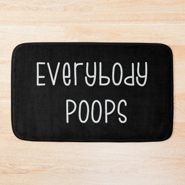 Item preview, Everybody Poops designed and sold by BtheLight.