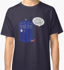 I Don't Think We're in Gallifrey Anymore... Classic T-Shirt