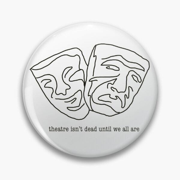 Item preview, "Theatre Isn’t Dead" Illustration designed and sold by gwynethstrope.