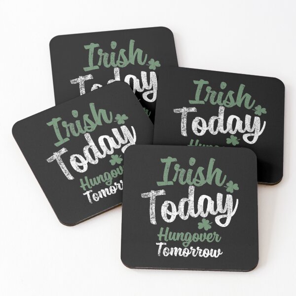 Item preview, Irish Today, Hungover Tomorrow.  St Patrick's Day Funny Quote designed and sold by missmarylin.