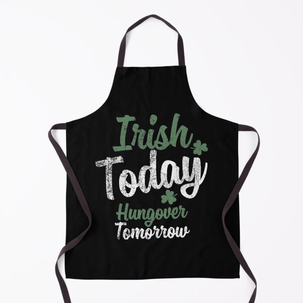 Item preview, Irish Today, Hungover Tomorrow.  St Patrick's Day Funny Quote designed and sold by missmarylin.