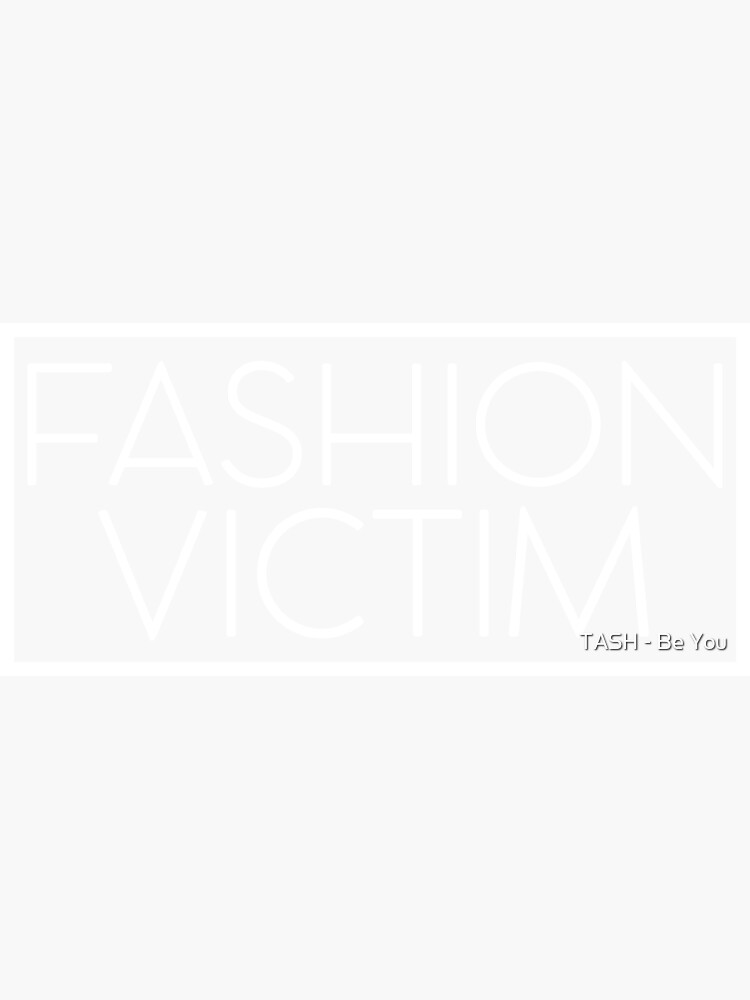 "Fashion Victim" Sticker for Sale by ineeesm Redbubble