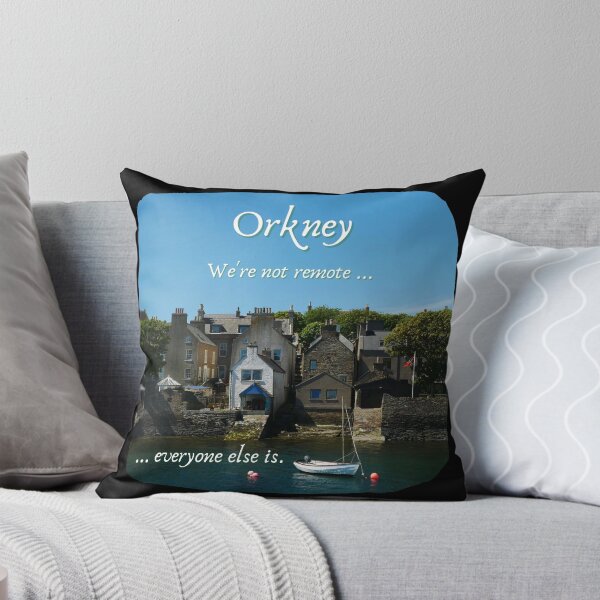 Item preview, Orkney Islands, Scotland ~ "We're not remote ... everyone else is." designed and sold by Orkneyology.