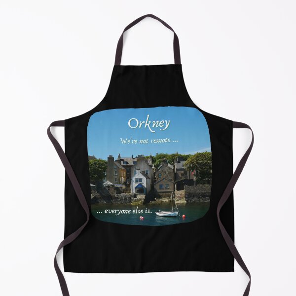 Item preview, Orkney Islands, Scotland ~ "We're not remote ... everyone else is." designed and sold by Orkneyology.