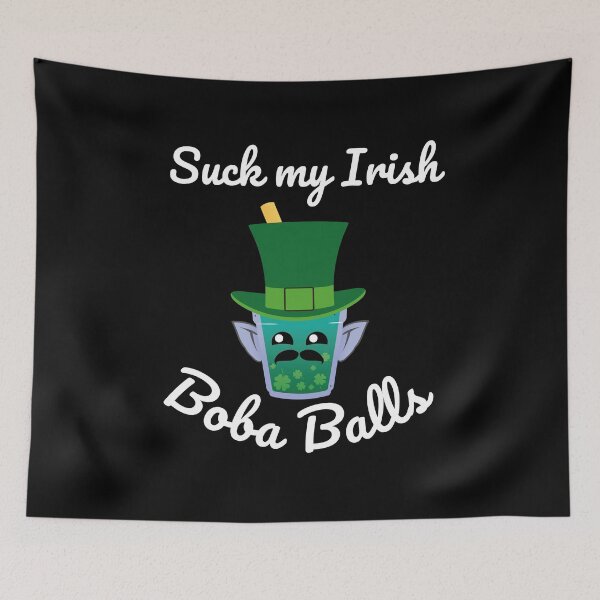 Item preview, Suck my Boba Balls Funny Boba Tea Outfit For St Patrick Day  designed and sold by Rzelemenz.