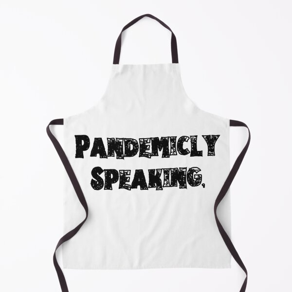 Item preview, Pandemic-ly speaking designed and sold by China Decoded.