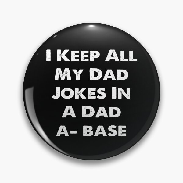Item preview, I Keep All My Dad Jokes In A Dad-a-base designed and sold by ayyoubdz.