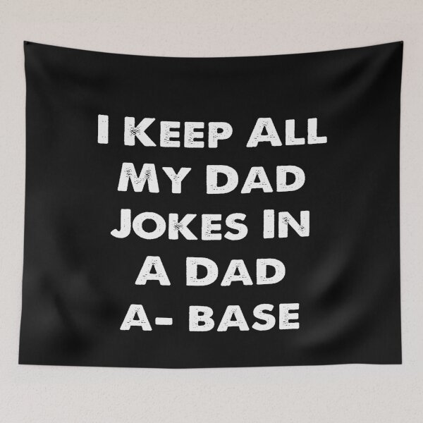 Item preview, I Keep All My Dad Jokes In A Dad-a-base designed and sold by ayyoubdz.