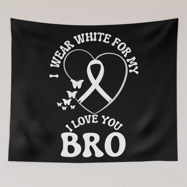 Item preview, I Wear White For My Bro Support Lung Cancer Awareness designed and sold by arteesy.