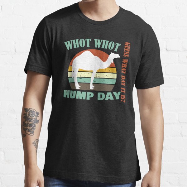 Guess What Day It is Camel Hump Day Beautiful Tshirt Best Gift for Someone Special Camel Tshirts