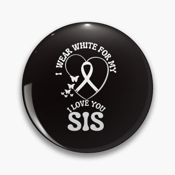 Item preview, I Wear White For My Sister Support Lung Cancer Awareness  designed and sold by arteesy.
