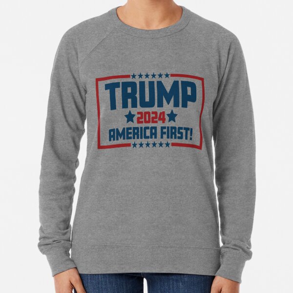 Trump 2024 America First Lightweight Sweatshirt