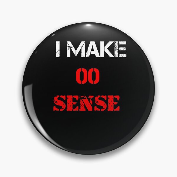 Item preview, i make zero sense designed and sold by Jesar.