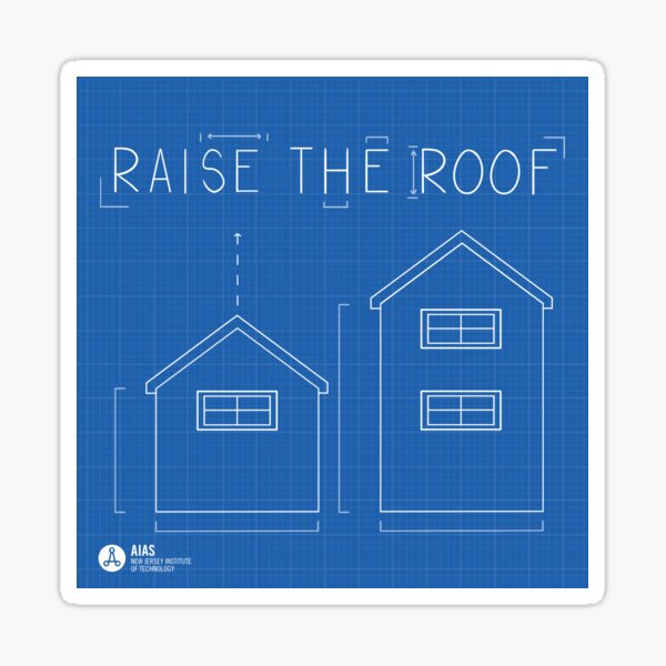 Raise the Roof - designed by Jessica DaSilva Sticker
