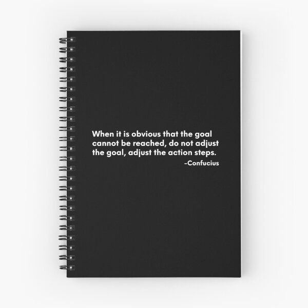 Item preview, When it is obvious that the goal cannot be reached, do not adjust the goal, adjust the action steps. -Confucius designed and sold by ShowMePrints.