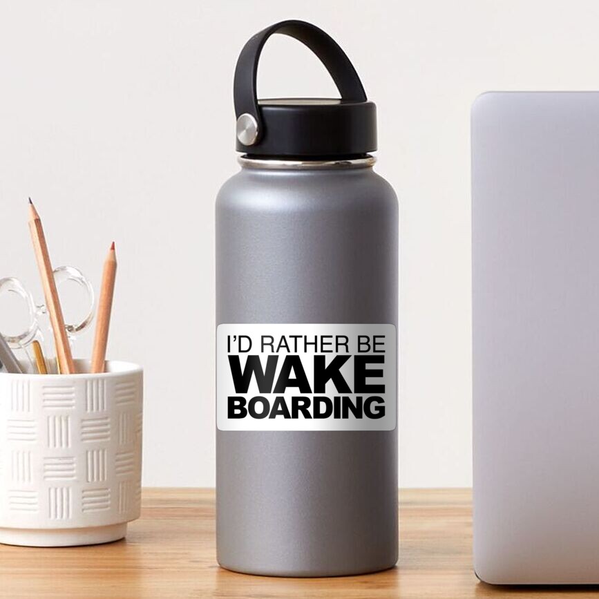 Id rather be Wakeboarding Sticker