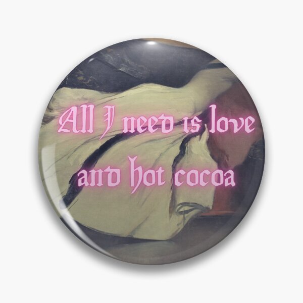Item preview, All I need is love and hot cocoa designed and sold by Gotafeeling.