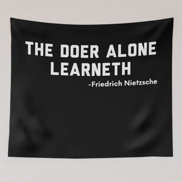 Item preview, The Doer Alone Learneth -Friedrich Nietzsche designed and sold by ShowMePrints.