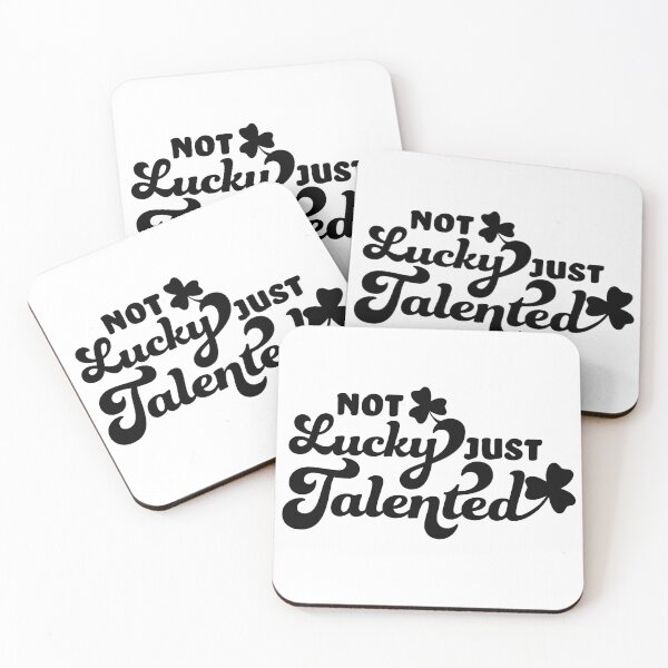Item preview, Not Lucky, Just Talented designed and sold by Becky Lucas.