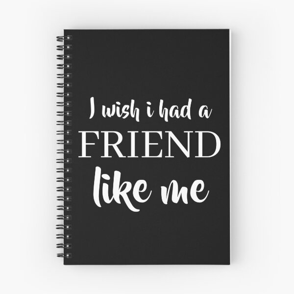 Item preview, I WISH I HAD A FRIEND LIKE ME designed and sold by TINASTORESHOPE.