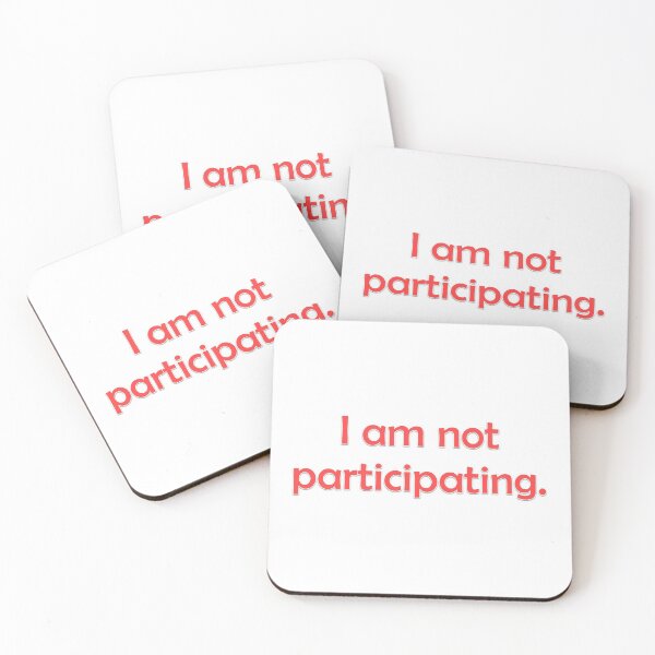 Item preview, I am not participating designed and sold by tdahlheim.