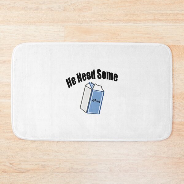 Item preview, He Need Some Milk! (Funny Meme Quote) designed and sold by FlyGraphics.
