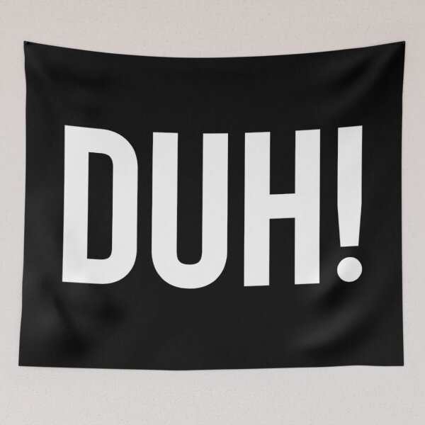 Item preview, Duh! designed and sold by ShowMePrints.