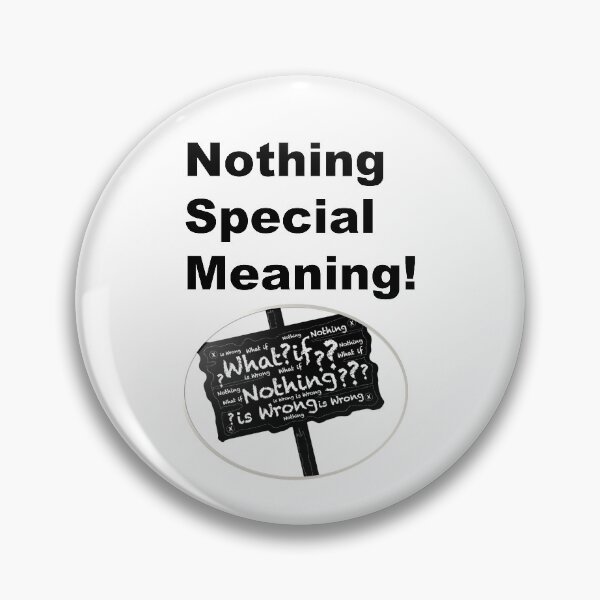 Item preview, NOTHING SPECIAL MEANING  designed and sold by Dahani-mo.