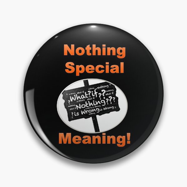 Item preview, NOTHING SPECIAL MEANING CLASSIC T-SHIRT designed and sold by Dahani-mo.