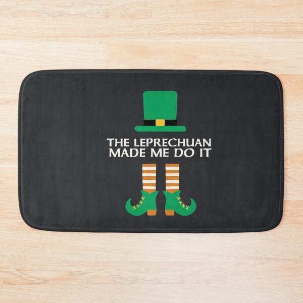 Item preview, Leprechaun Made Me Do It St Patricks Day Saint Paddy Funny designed and sold by gkao.