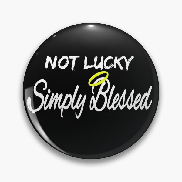 Item preview, Not Lucky, Simply Blessed designed and sold by lifeofbright.