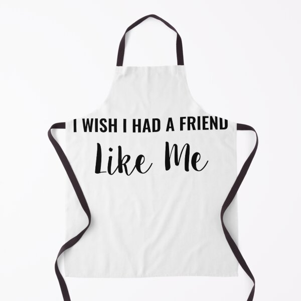 Item preview, I WISH I HAD A FRIEND LIKE ME designed and sold by TINASTORESHOPE.