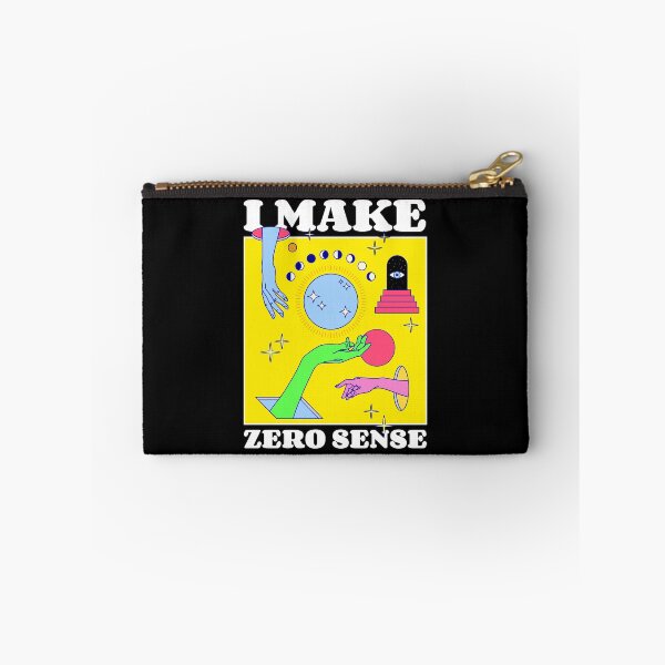 Item preview, I Make Zero Sense Senseless designed and sold by KLINESTORE.