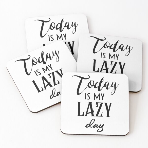 Item preview, Today Is My Lazy Day designed and sold by SzilviaHDesign.