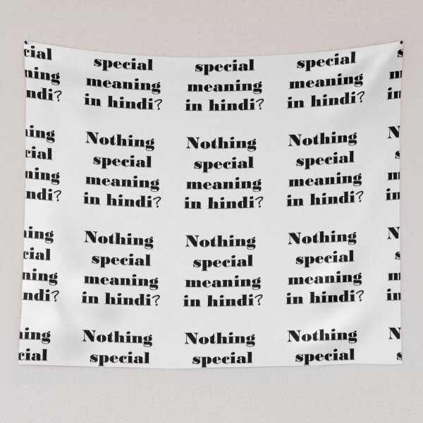 Item preview, NOTHING SPECIAL MEANING IN HINDI /GIFT/IDEA/QUOTE designed and sold by Dahani-mo.
