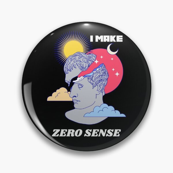 Item preview, I Make Zero Sense Senseless Distress Nonsense Confusing Confusion designed and sold by KLINESTORE.