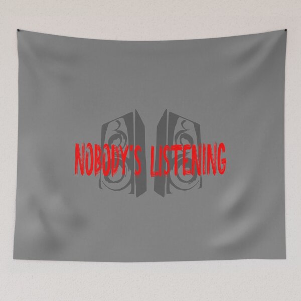 Item preview, Nobody`s listening designed and sold by Black Box Studio.