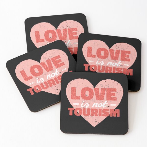 Item preview, Love Is Not Tourism designed and sold by arrowroses.