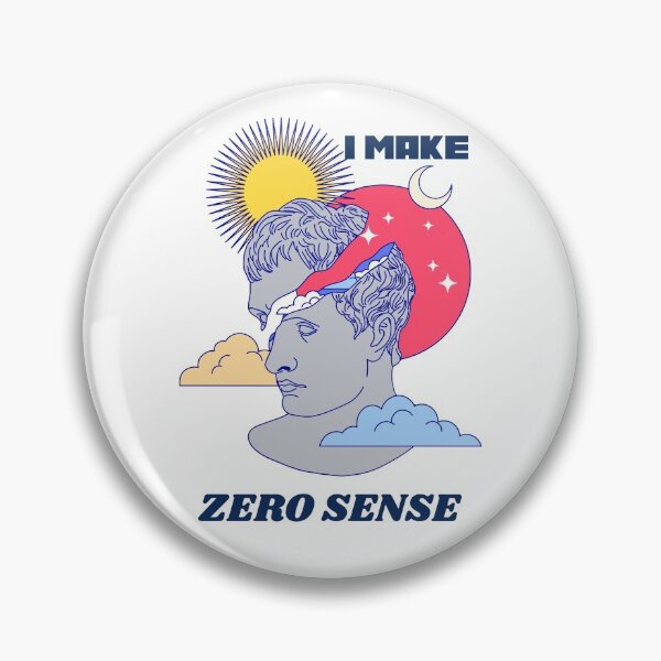Item preview, I Make Zero Sense Senseless Distress Nonsense Confusing Confusion designed and sold by KLINESTORE.